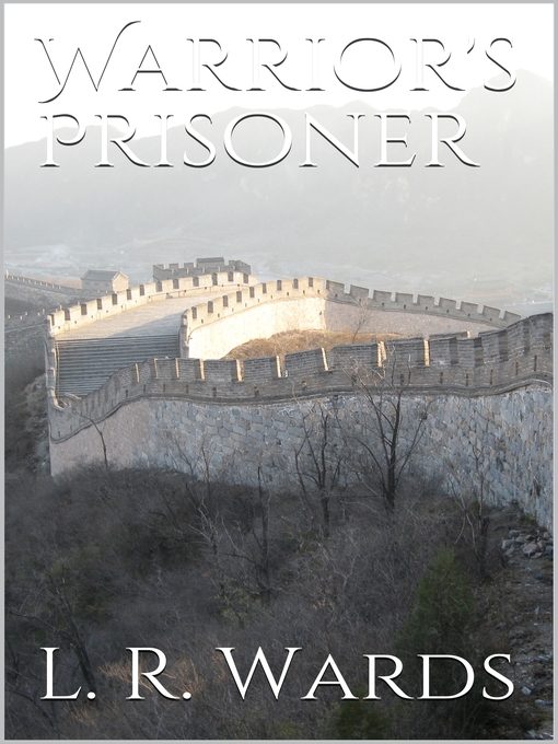 Title details for Warrior's Prisoner by L. R. Wards - Available